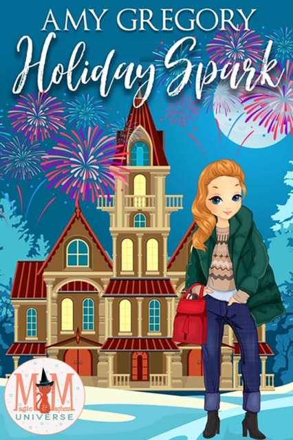 Holiday Spark: Magic and Mayhem Universe
