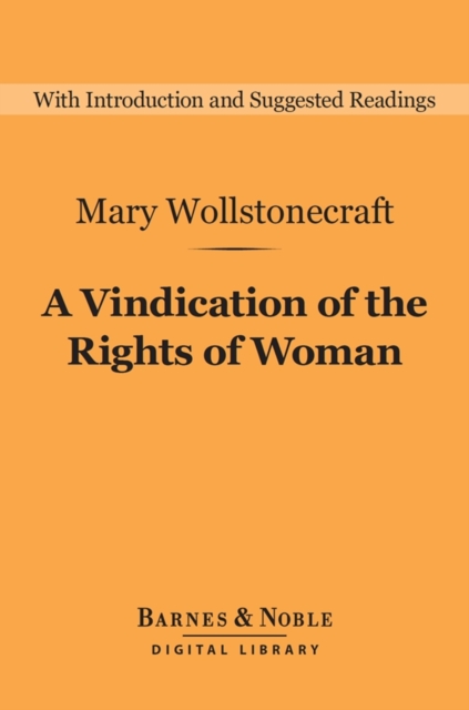 Vindication of the Rights of Woman (Barnes & Noble Digital Library)