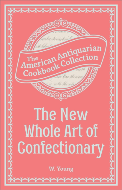 New Whole Art of Confectionary