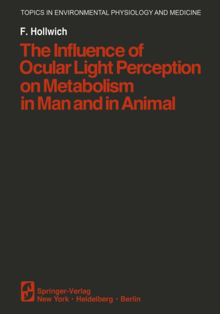 Influence of Ocular Light Perception on Metabolism in Man and in Animal
