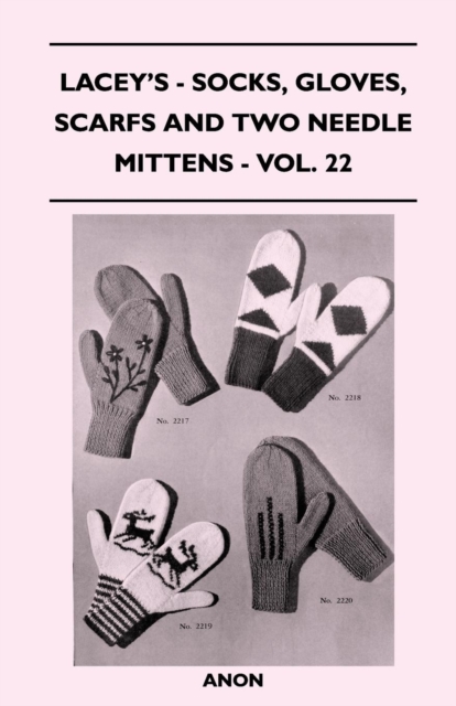 Socks, Gloves, Scarfs and Two Needle Mittens