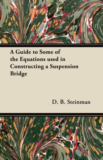 Guide to Some of the Equations used in Constructing a Suspension Bridge