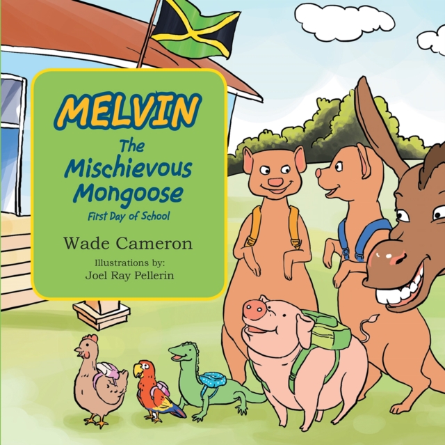 Melvin the Mischievous Mongoose First Day of School