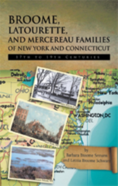 Broome, Latourette, and Mercereau Families of New York and Connecticut