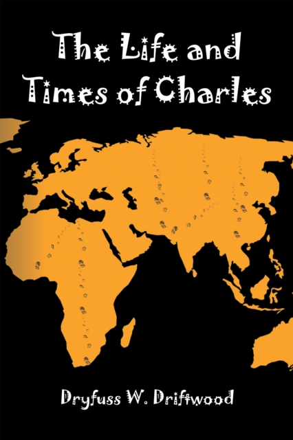 Life and Times of Charles