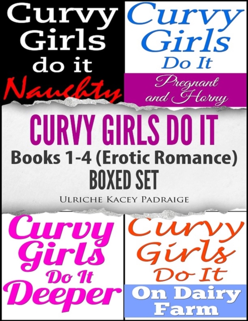 Curvy Girls Do It: Books 1- 4 (Erotic Romance) Boxed Set