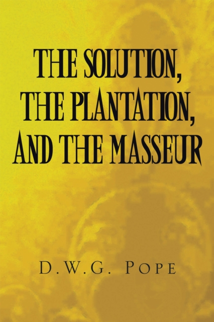 Solution, the Plantation, and the Masseur
