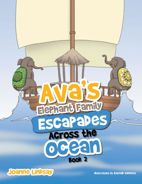 Ava'S Elephant Family Escapades Across the Ocean