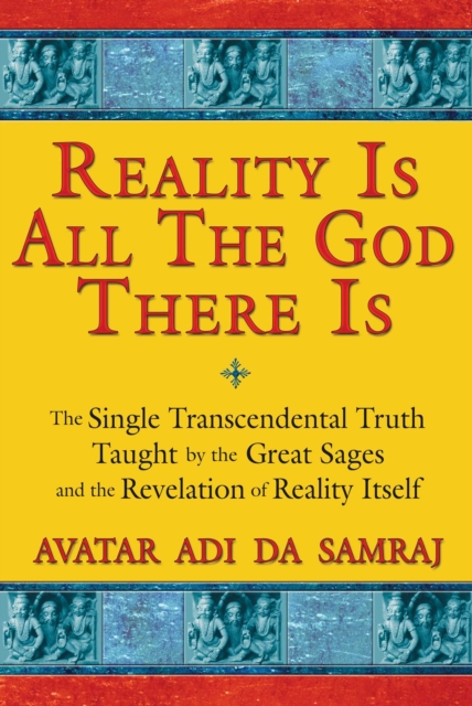Reality Is All The God There Is