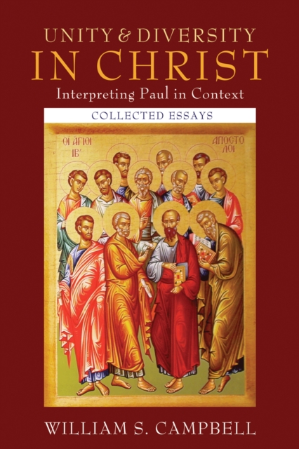 Unity and Diversity in Christ: Interpreting Paul in Context