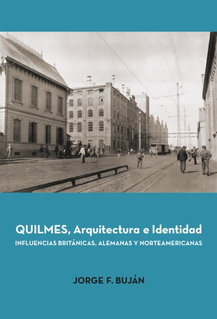 Quilmes. Arquitectura e Identidad