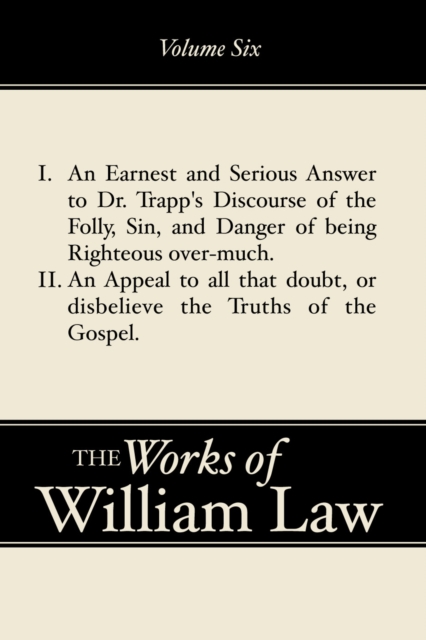 Earnest and Serious Answer to Dr. Trapp's Discourse; An Appeal to all who Doubt the Truths of the Gospel, Volume 6