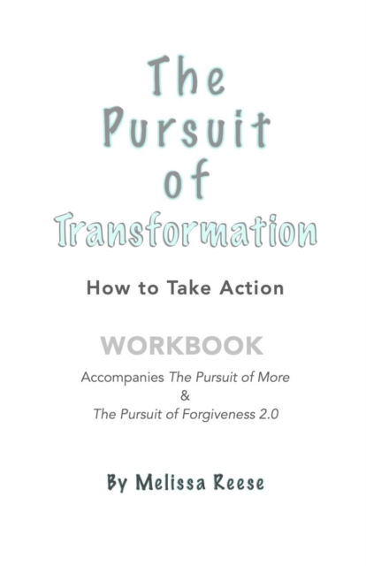 Pursuit of Transformation: How To Take Action