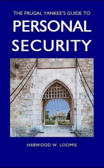Frugal Yankee's Guide To Personal Security