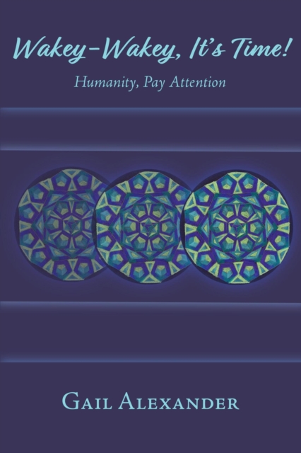 Wakey-Wakey, It's Time! Humanity, Pay Attention