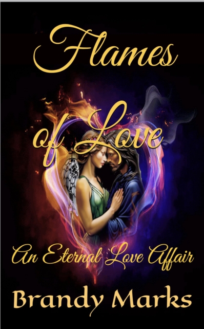 Flames of Love: An Eternal Love Affair