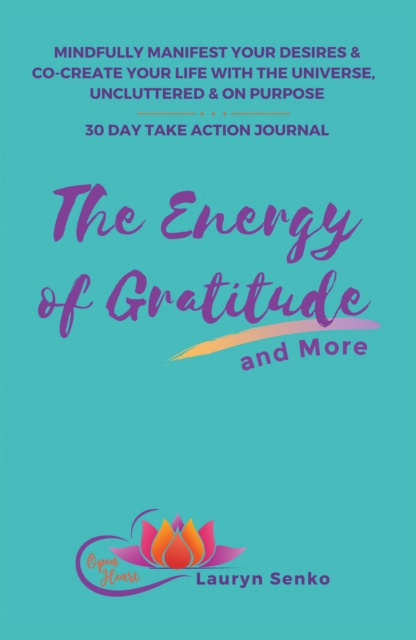 Energy of Gratitude and More 30 Day Take Action Journal