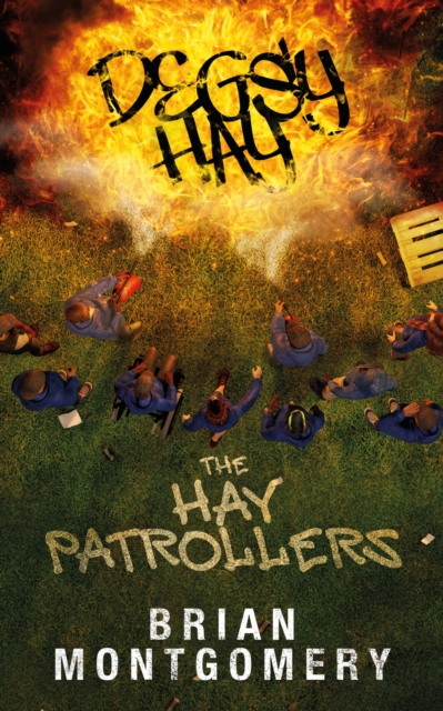 Degsy Hay, The Hay Patrollers
