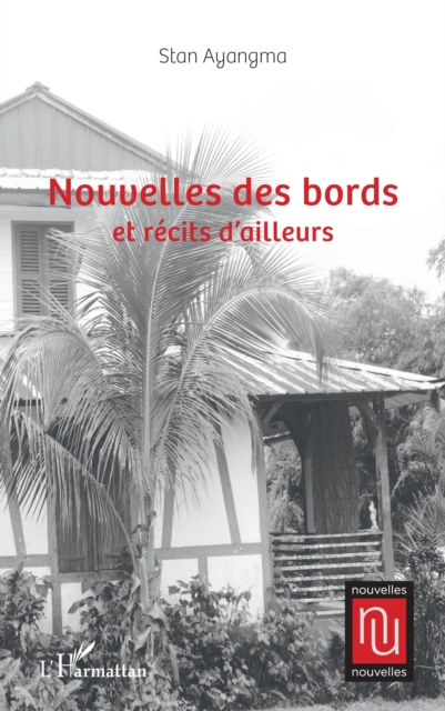 Nouvelles des bords et recits d'ailleurs