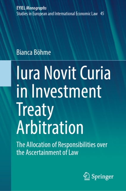 Iura Novit Curia in Investment Treaty Arbitration