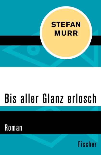 Bis aller Glanz erlosch