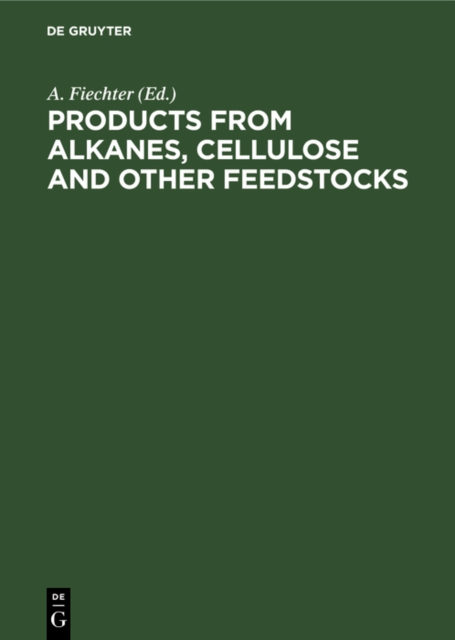 Products from Alkanes, Cellulose and other Feedstocks