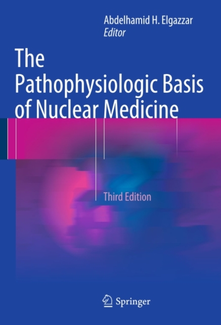 Pathophysiologic Basis of Nuclear Medicine