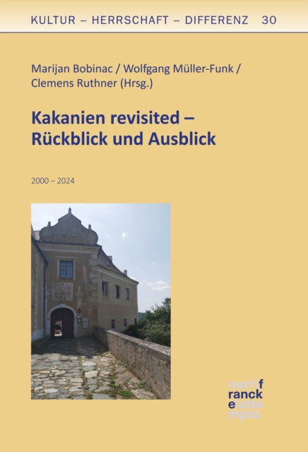 Kakanien revisited – Rückblick und Ausblick