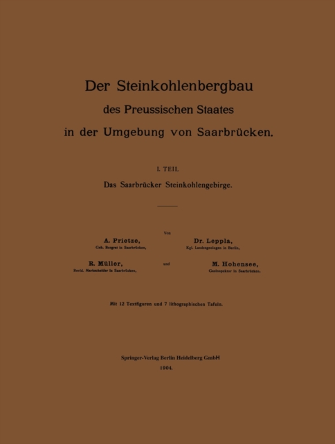 Der Steinkohlenbergbau des Preussischen Staates in der Umgebung von Saarbrücken