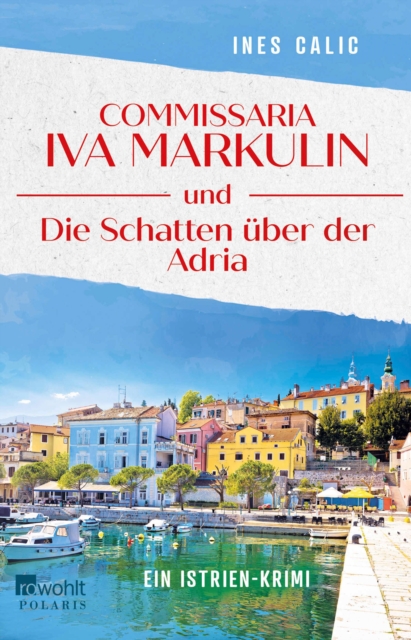Commissaria Iva Markulin und Die Schatten über der Adria