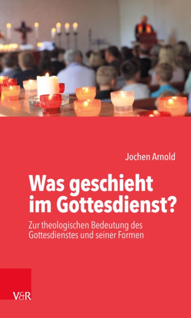 Was geschieht im Gottesdienst?