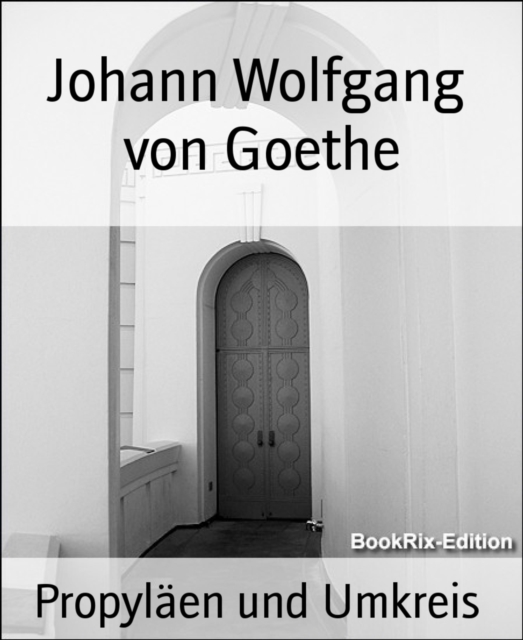 Propylaen und Umkreis