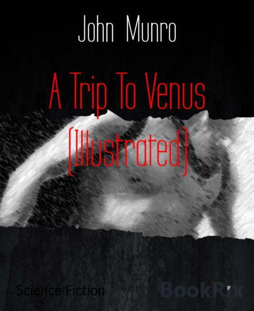 Trip To Venus (Illustrated)