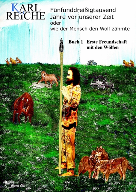 Fünfunddreißigtausend Jahre vor unserer Zeit oder wie der Mensch den Wolf zähmte.