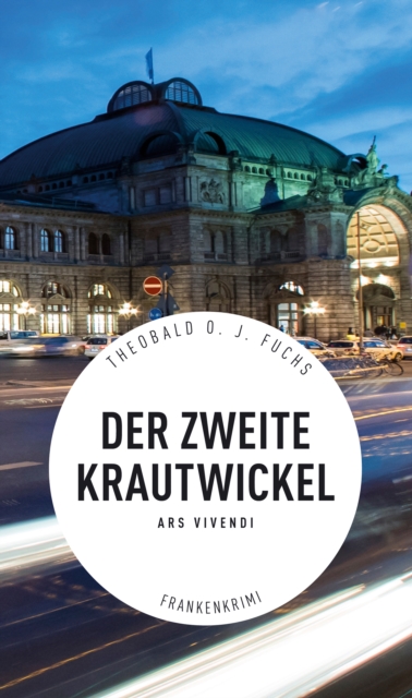 Der zweite Krautwickel - Frankenkrimi