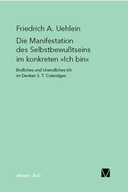 Die Manifestation des Selbstbewusstseins im konkreten »ich bin«