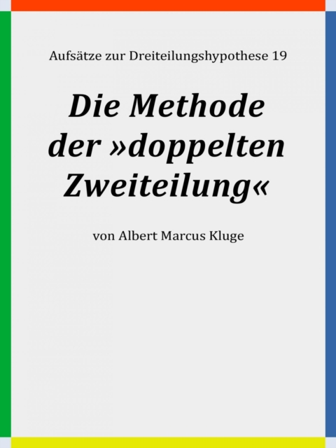 Die Methode der »doppelten Zweiteilung«