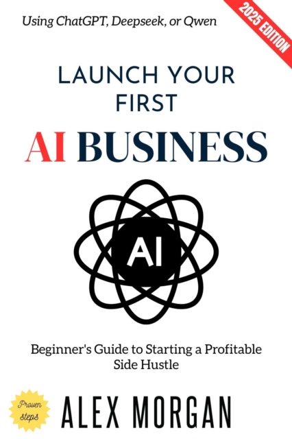 Launch Your First AI Business: