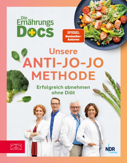Die Ernährungs-Docs – Unsere Anti-Jo-Jo-Methode