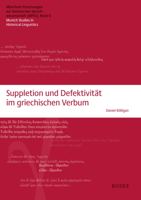 Suppletion und Defektivitat im griechischen Verbum