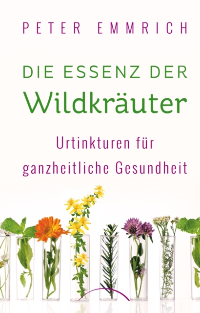 Die Essenz der Wildkräuter