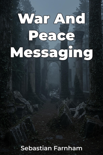 War And Peace Messaging