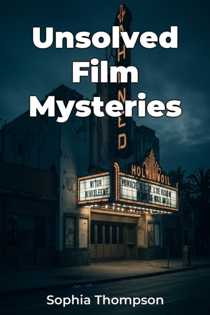 Unsolved Film Mysteries