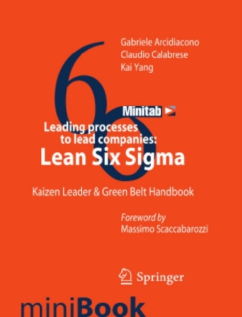 Leading processes to lead companies: Lean Six Sigma