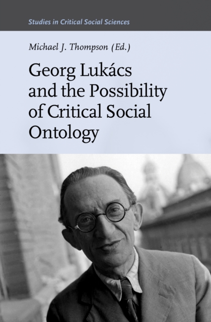 Georg Lukacs and the Possibility of Critical Social Ontology