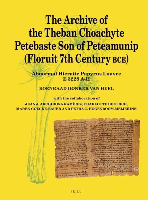 Archive of the Theban Choachyte Petebaste Son of Peteamunip (Floruit 7th Century BCE)