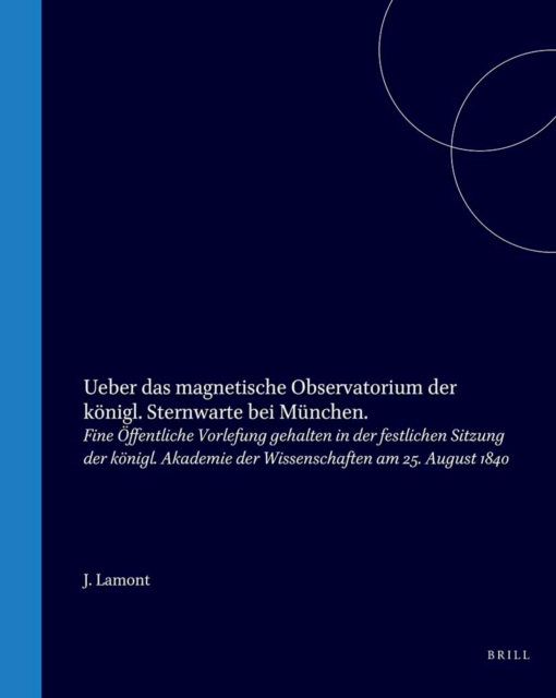 Ueber das magnetische Observatorium der konigl. Sternwarte bei Munchen