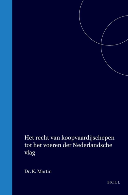 Het Recht van koopvaardijschepen tot het voeren der Nederlandsche vlag