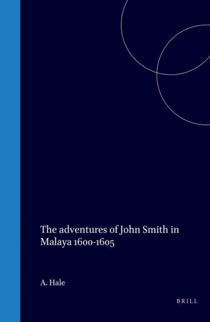 adventures of John Smith in Malaya, 1600-1605