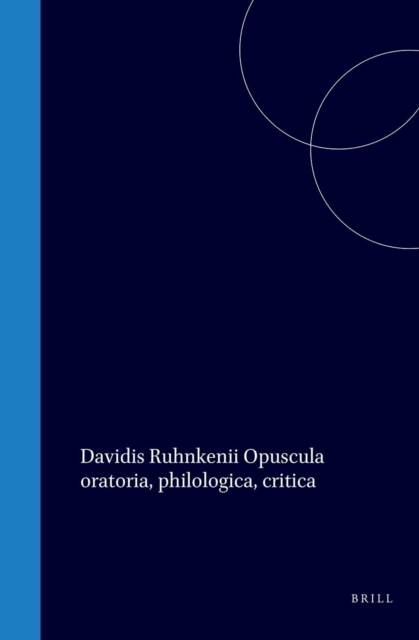 Davidis Ruhnkenii Opuscula oratoria, philologica, critica